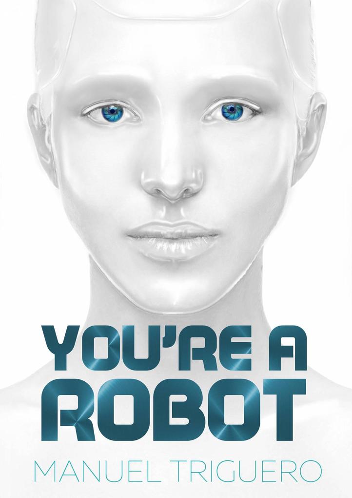You‘re a Robot