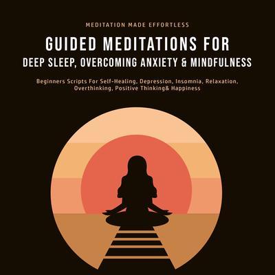 Guided Meditations For Deep Sleep Overcoming Anxiety& Mindfulness