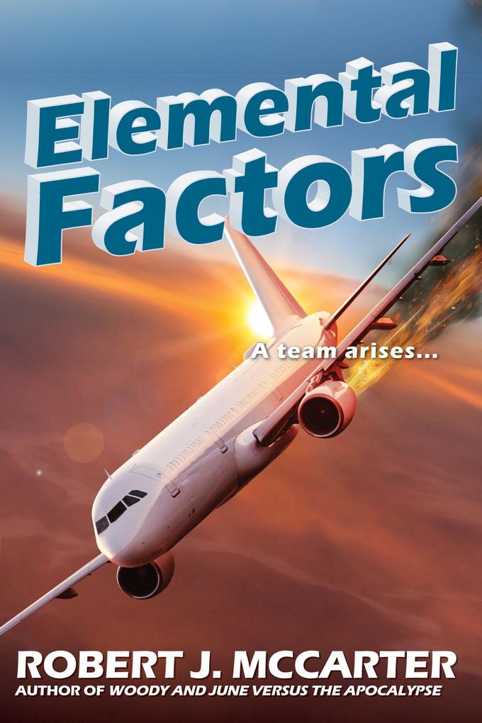 Elemental Factors (Neutrinoman and Lightningirl: A Love Story #6)