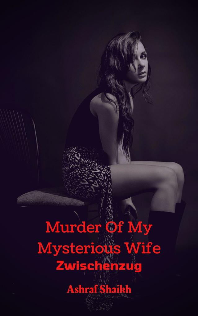 Zwischenzug (Murder Of My Mysterious Wife #5)