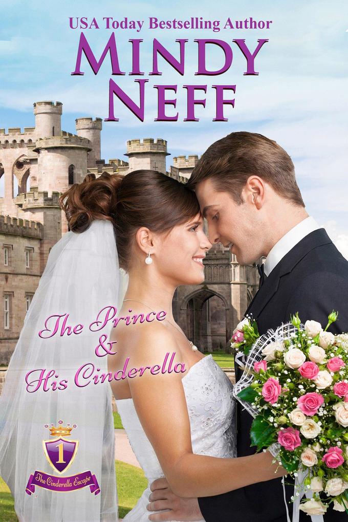The Prince & His Cinderella (The Cinderella Escape #1)
