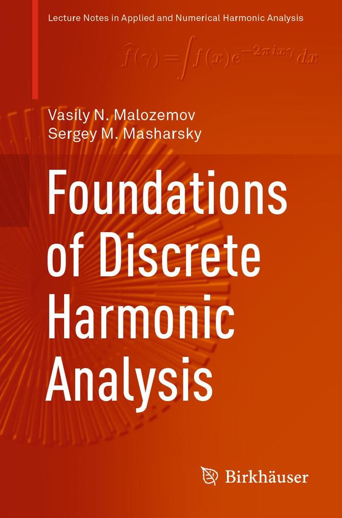 Foundations of Discrete Harmonic Analysis