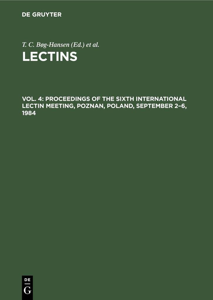 Proceedings of the Sixth International Lectin Meeting Poznan Poland September 2-6 1984