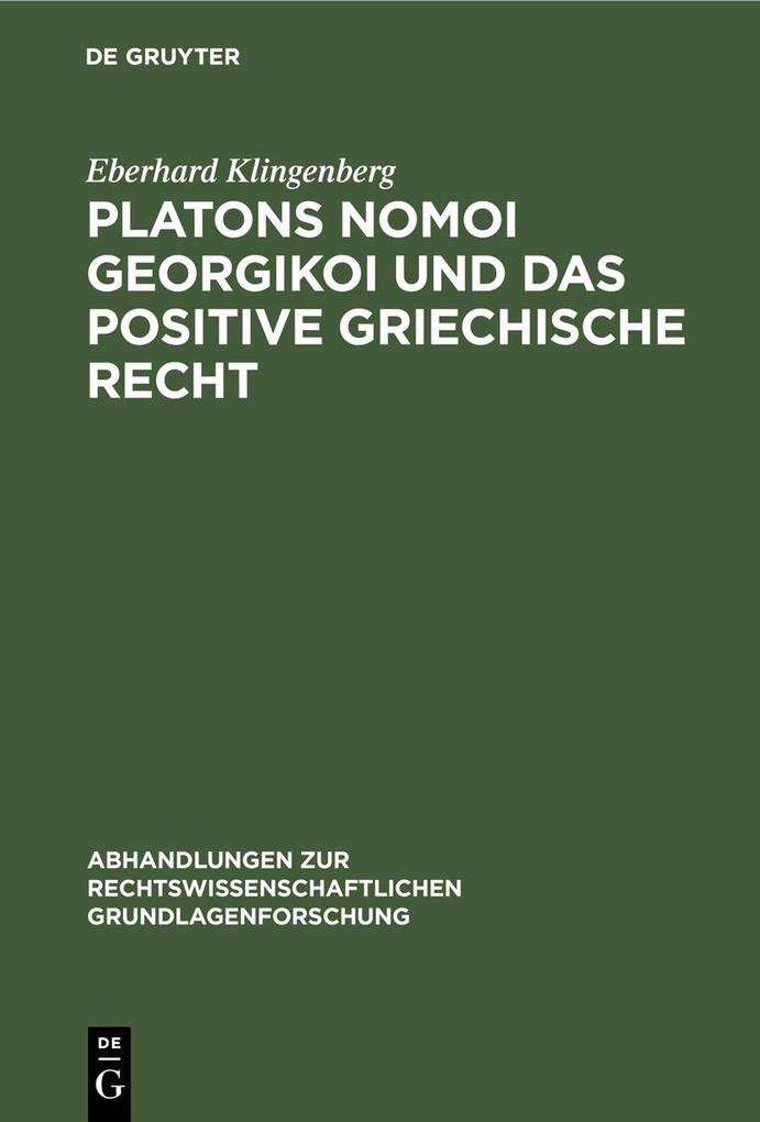 Platons Nomoi georgikoi und das positive griechische Recht