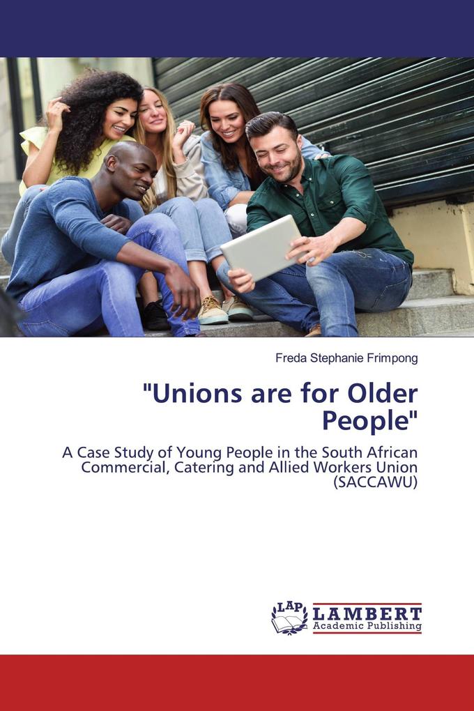 'Unions are for Older People'