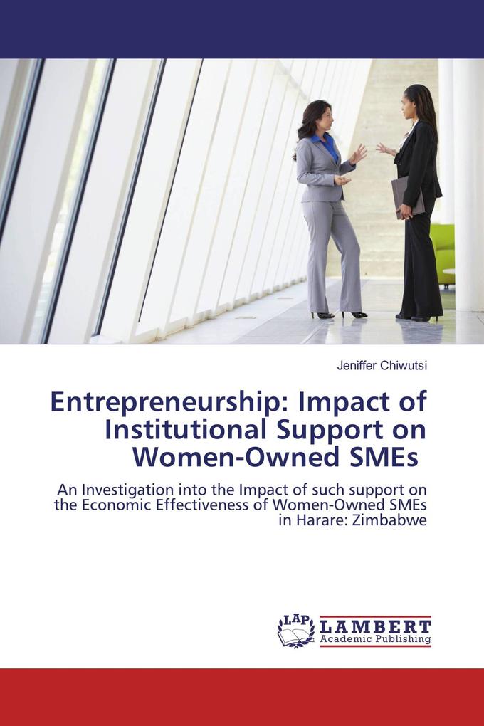 Entrepreneurship: Impact of Institutional Support on Women-Owned SMEs