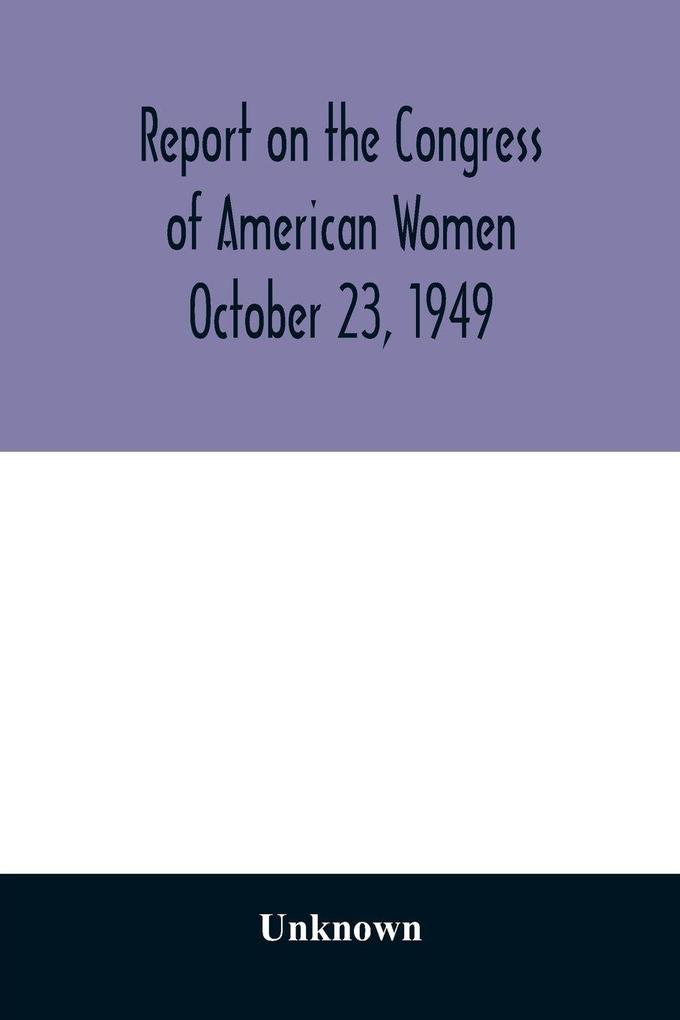 Report on the Congress of American Women October 23 1949