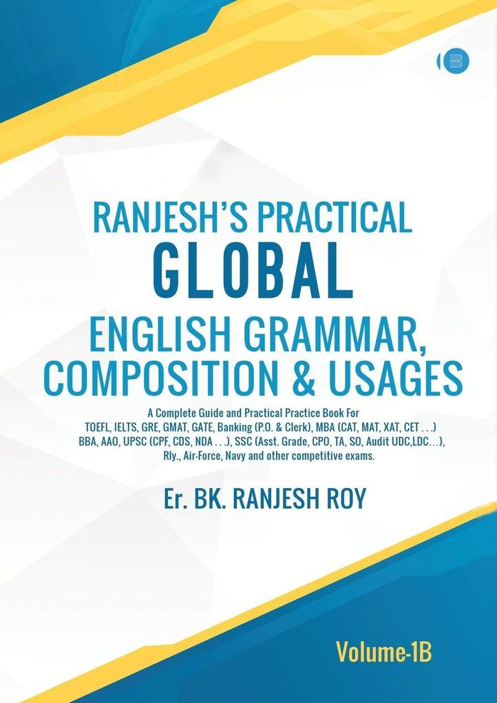 Ranjesh's Practical Global English GrammarComposition & Usages- Volume - 1A