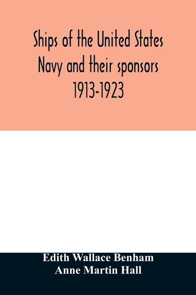 Ships of the United States Navy and their sponsors 1913-1923