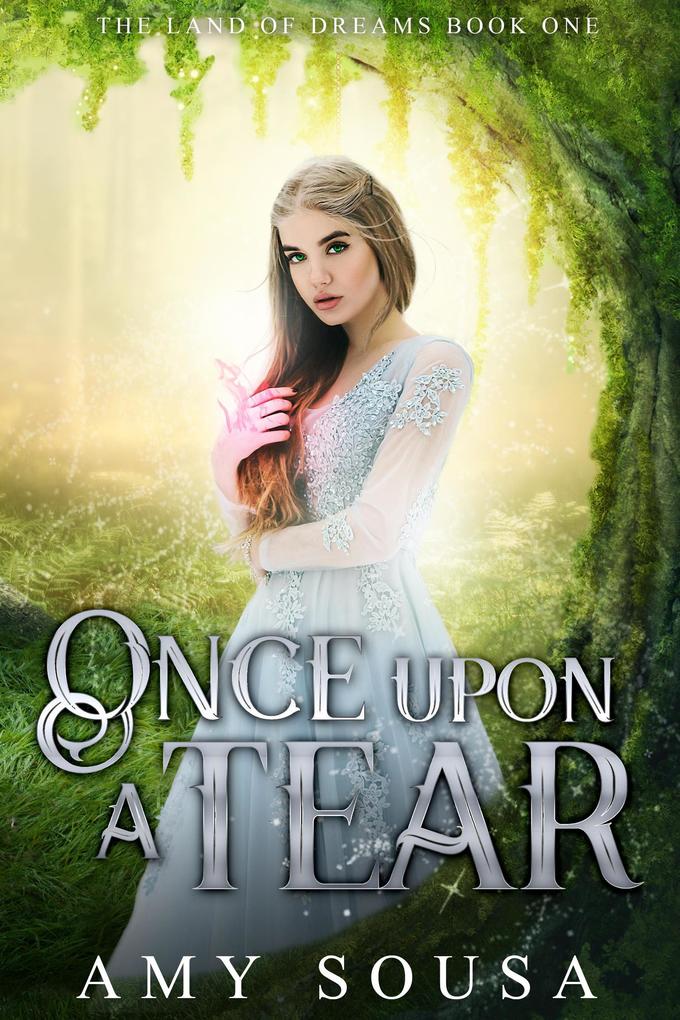 Once Upon A Tear (The Land of Dreams #1)