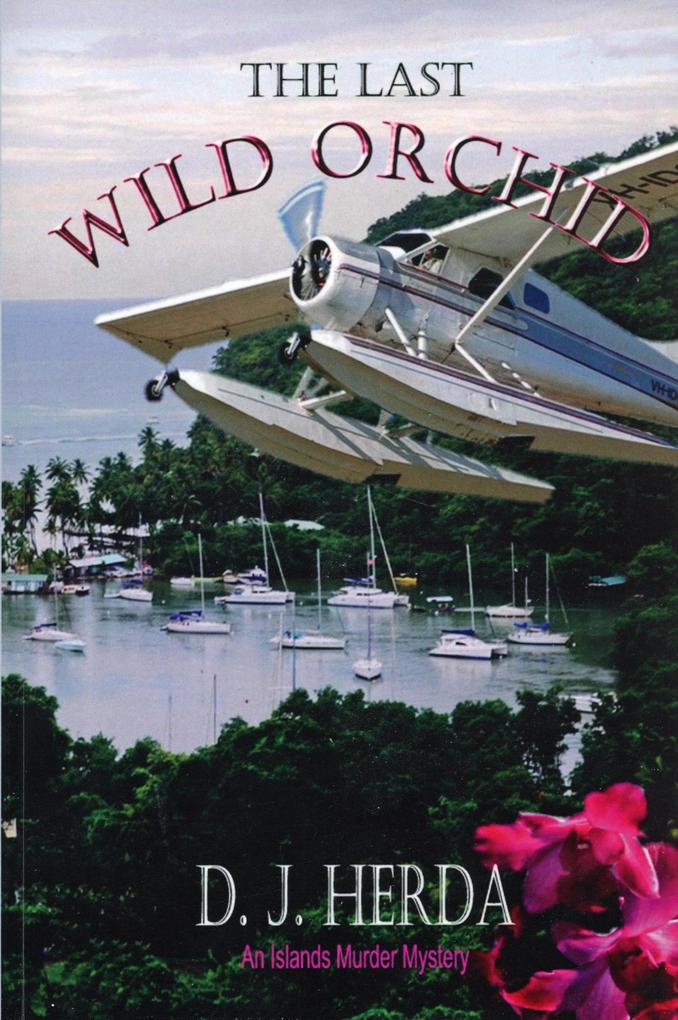 The Last Wild Orchid (An Islands Murder Mystery #1)