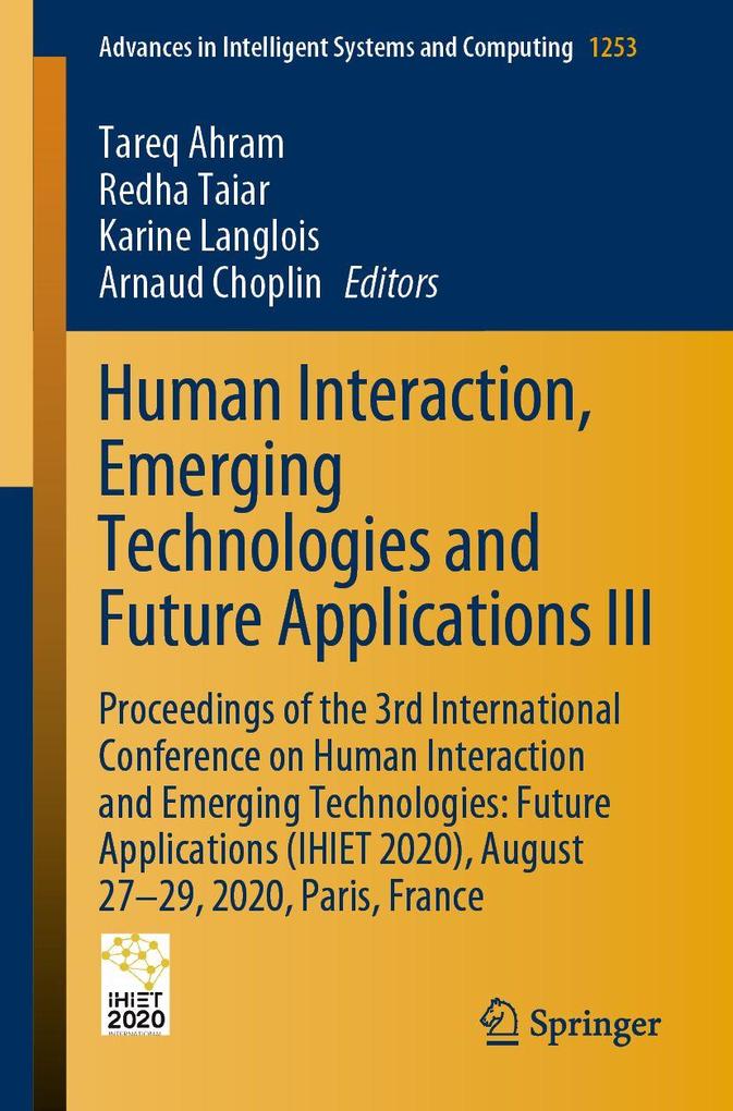 Human Interaction Emerging Technologies and Future Applications III