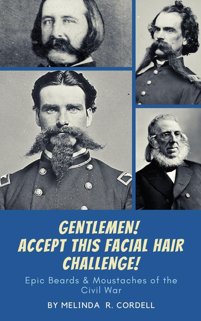 Gentlemen! Accept This Facial Hair Challenge