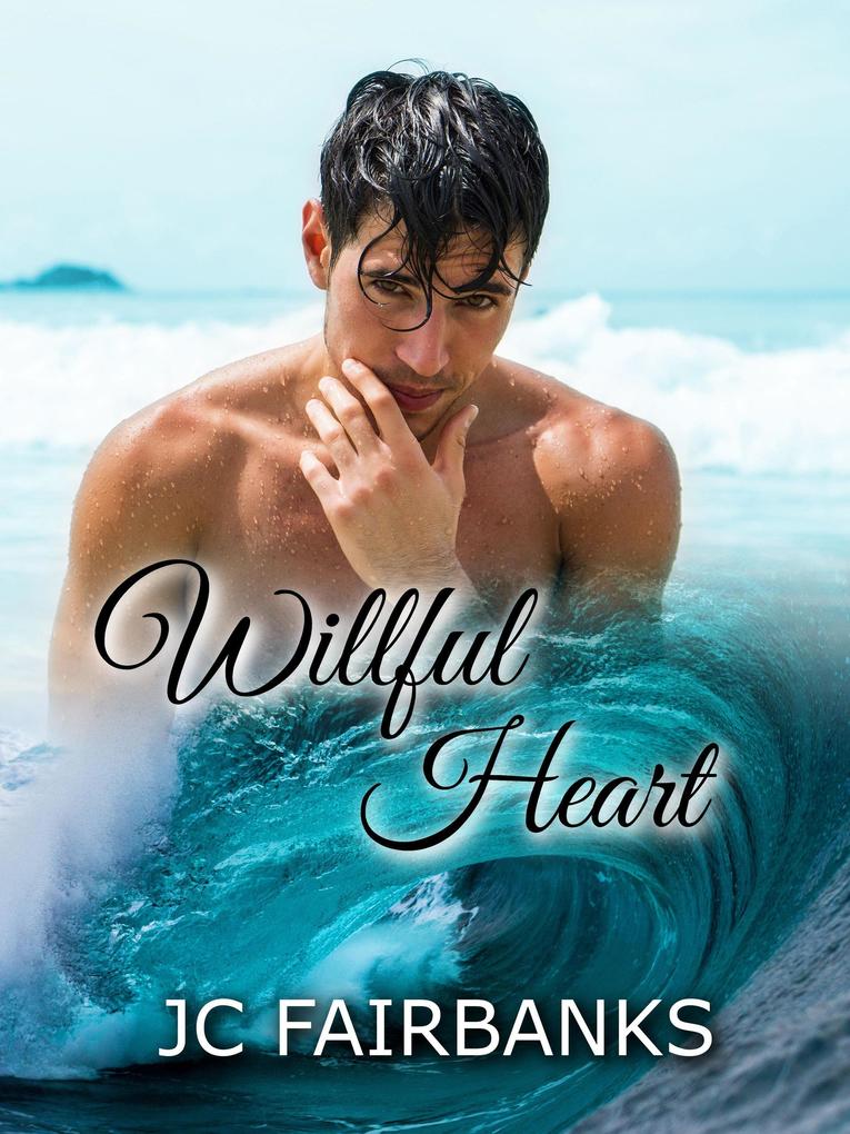 Willful Heart (Love by the Golden Gate #4)