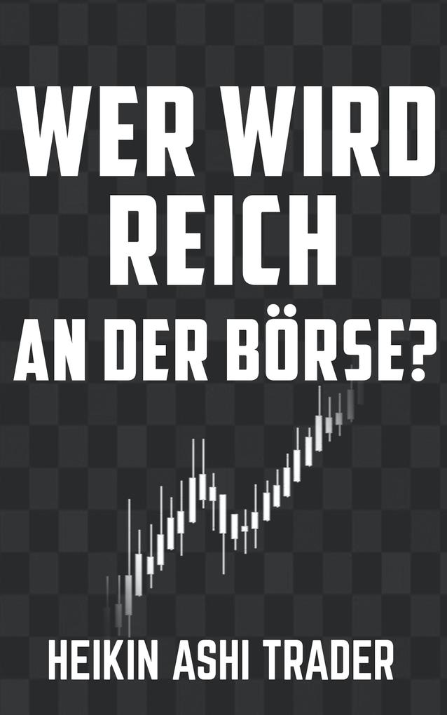 Wer wird reich an der Börse?