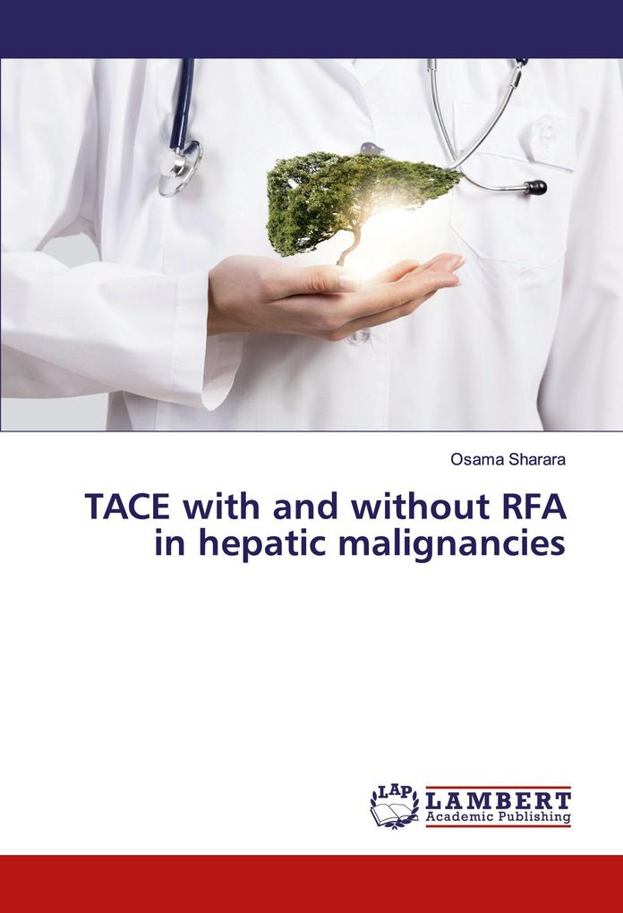 TACE with and without RFA in hepatic malignancies