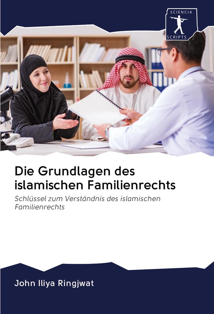 Die Grundlagen des islamischen Familienrechts