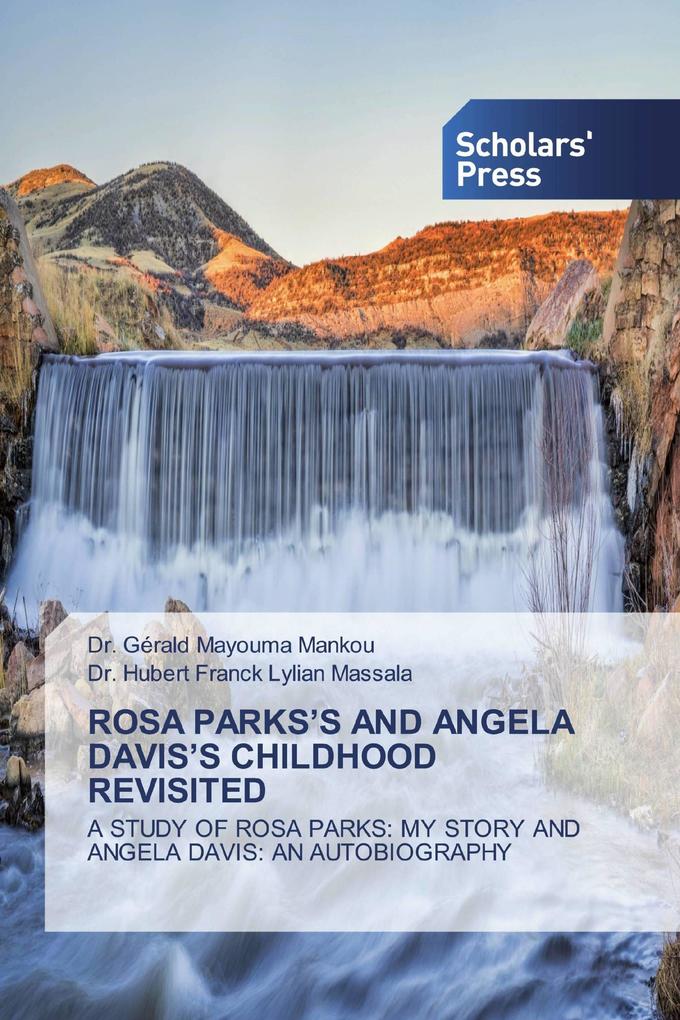 ROSA PARKS'S AND ANGELA DAVIS'S CHILDHOOD REVISITED