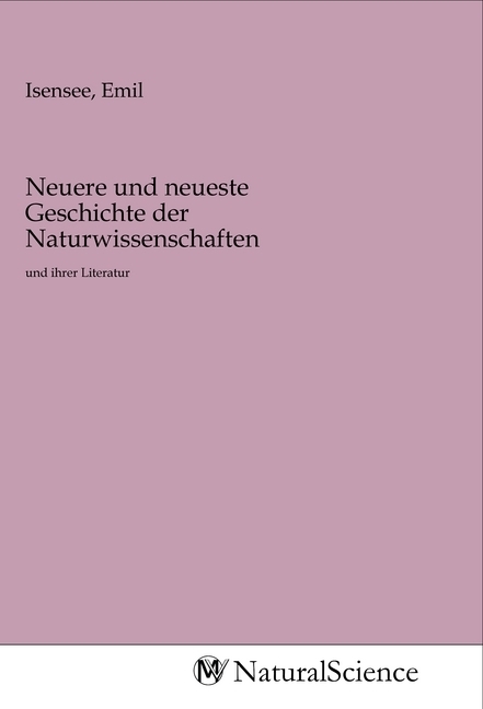 Image of Neuere und neueste Geschichte der Naturwissenschaften
