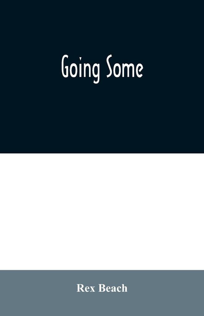 Going Some