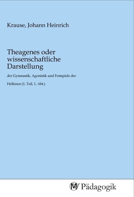 Image of Theagenes oder wissenschaftliche Darstellung