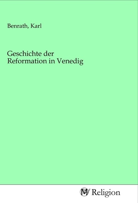 Geschichte der Reformation in Venedig