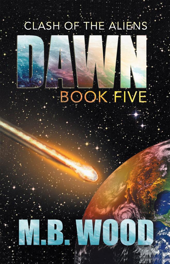 Dawn (Clash of the Aliens #5)