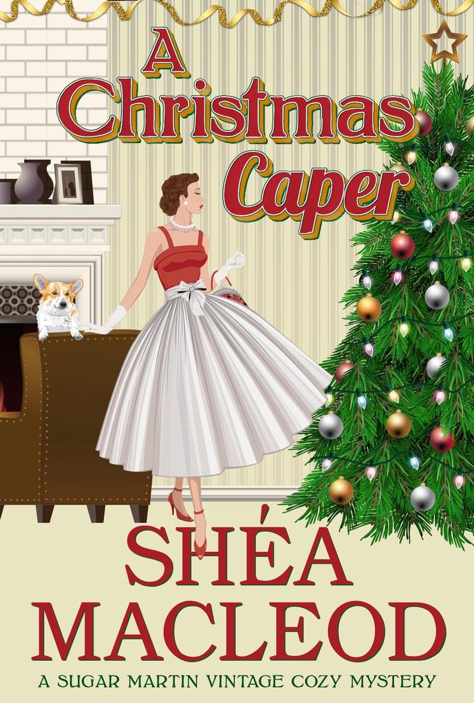 A Christmas Caper (Sugar Martin Vintage Cozy Mystery #3)