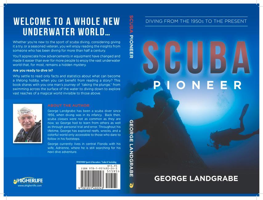 Scuba Pioneer: Diving from the 1950‘s to the Present