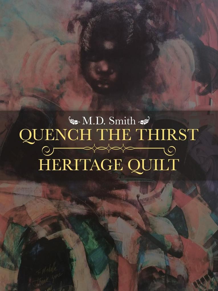 Quench the Thirst Heritage Quilt