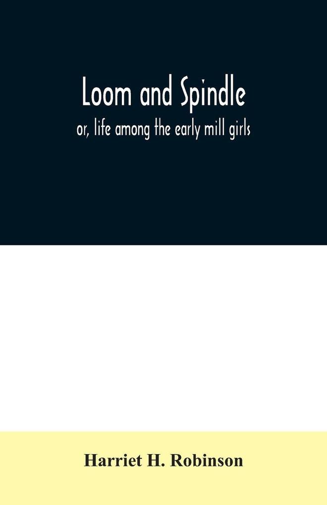 Loom and spindle