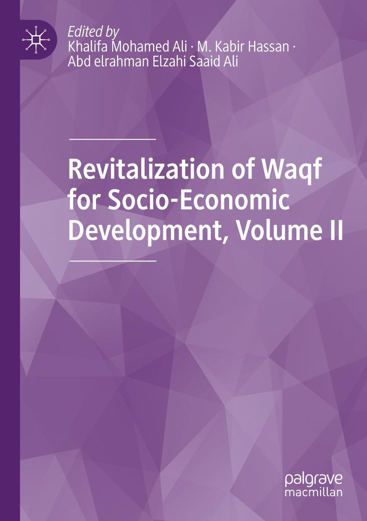 Revitalization of Waqf for Socio-Economic Development Volume II