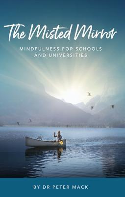 The Misted Mirror - Mindfulness for Schools and Universities