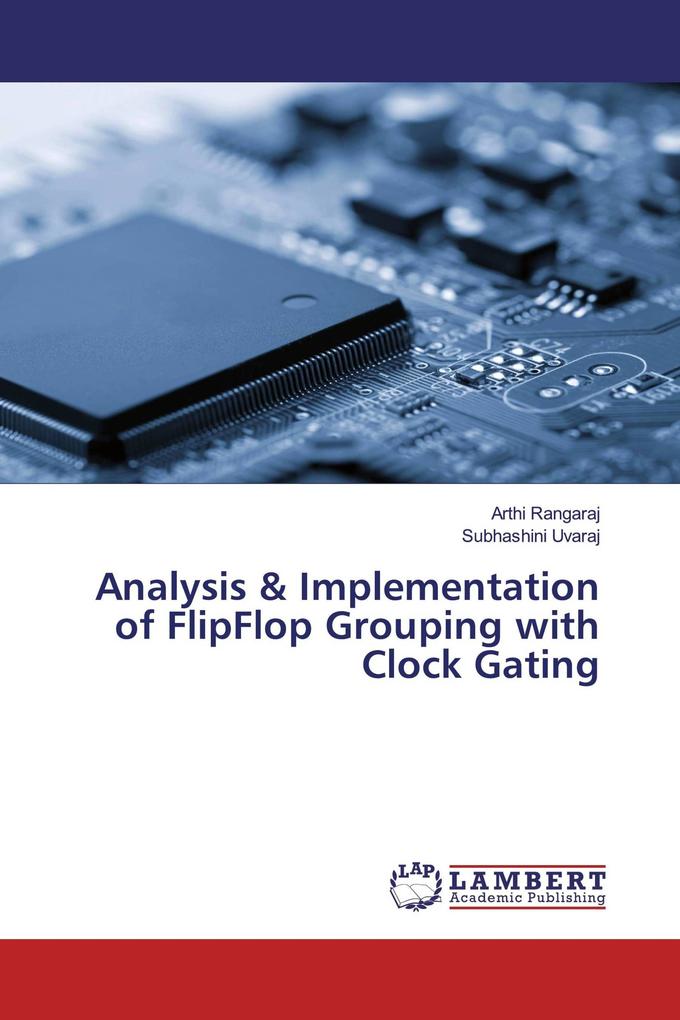 Analysis & Implementation of FlipFlop Grouping with Clock Gating