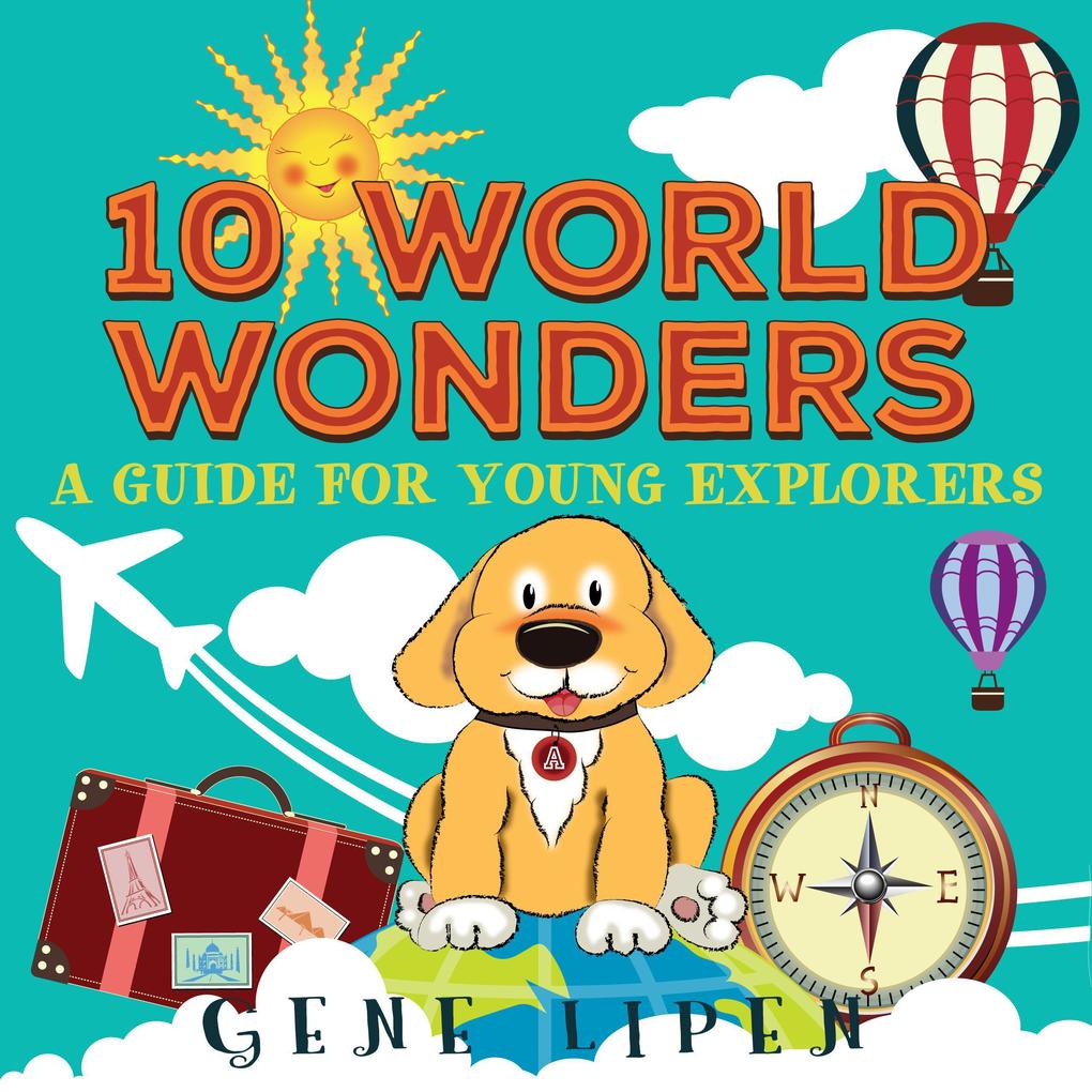10 World Wonders (Kids Books For Young Explorers #1)