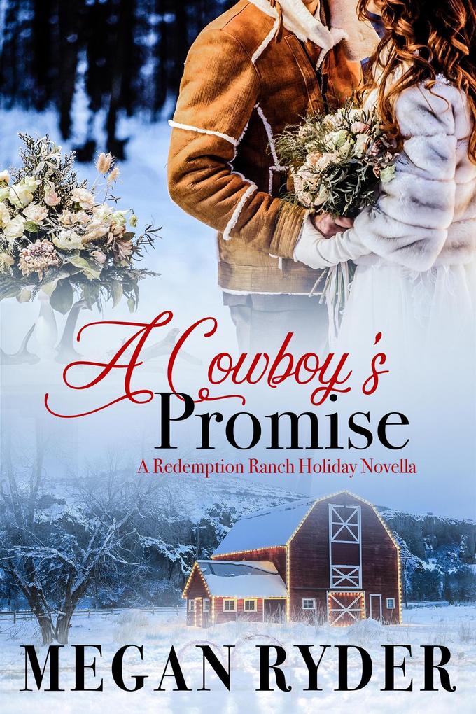 A Cowboy‘s Promise (Redemption Ranch #2.5)