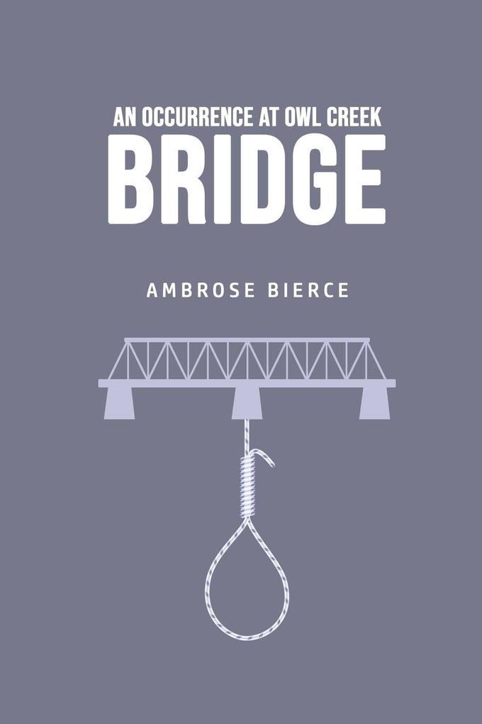 An Occurrence at Owl Creek Bridge