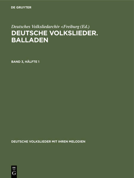 Deutsche Volkslieder. Balladen. Band 3 Hälfte 1