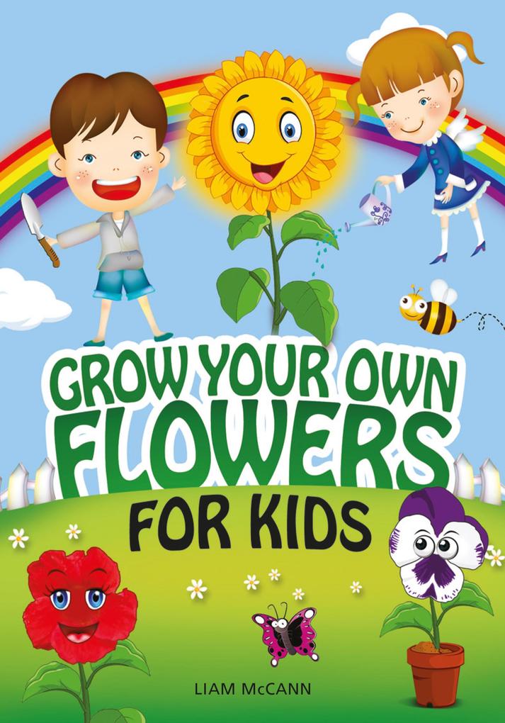 Grow Your Own Flowers for Kids