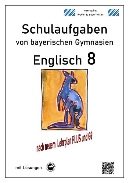 Englisch 8 (Green Line) Schulaufgaben (G9 LehrplanPLUS) von bayerischen Gymnasien mit Lösungen