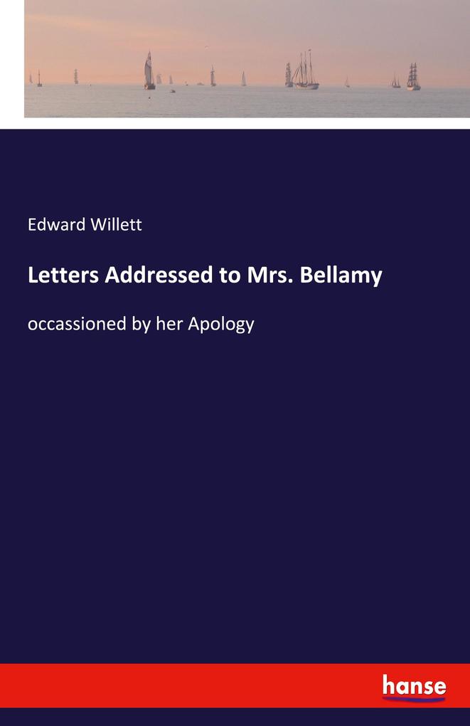 Image of Letters Addressed to Mrs. Bellamy