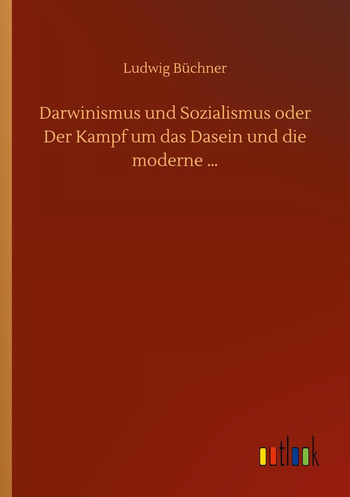 Image of Darwinismus und Sozialismus oder Der Kampf um das Dasein und die moderne ...