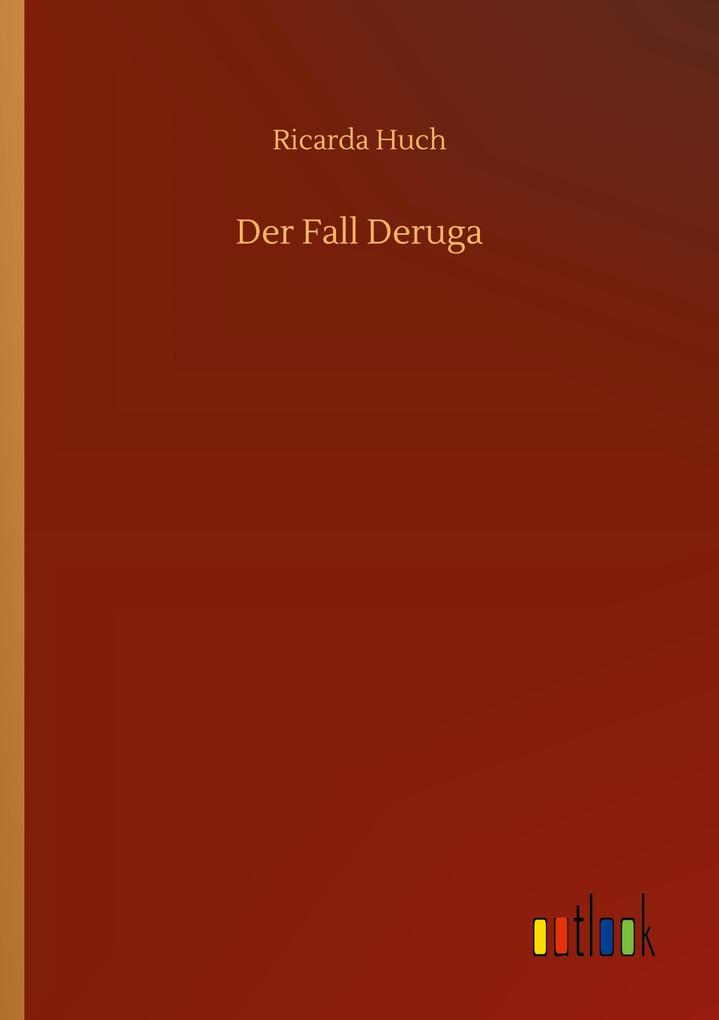 Der Fall Deruga