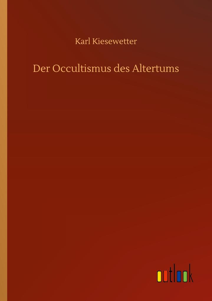 Der Occultismus des Altertums