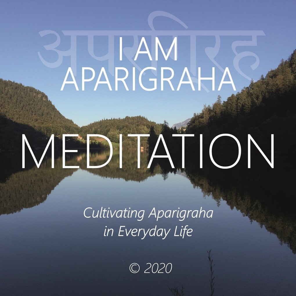 I Am Aparigraha