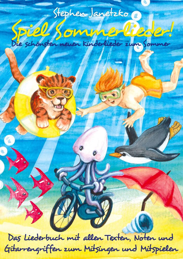 Spiel Sommerlieder - Die schönsten neuen Kinderlieder zum Sommer