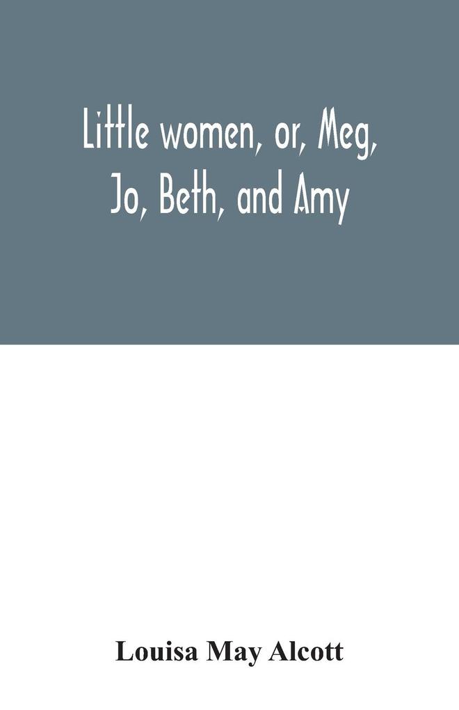 Little women or Meg Jo Beth and Amy