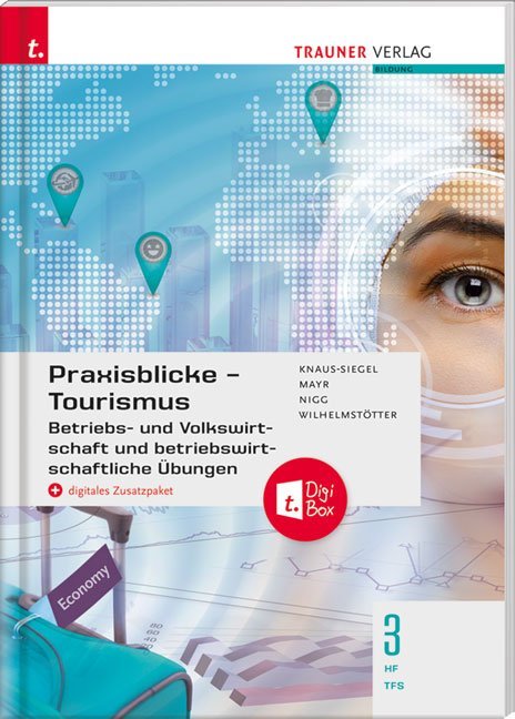 Praxisblicke Tourismus - Betriebs- und Volkswirtschaft 3 HF/TFS + digitales Zusatzpaket