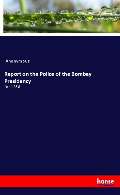 Report on the Police of the Bombay Presidency
