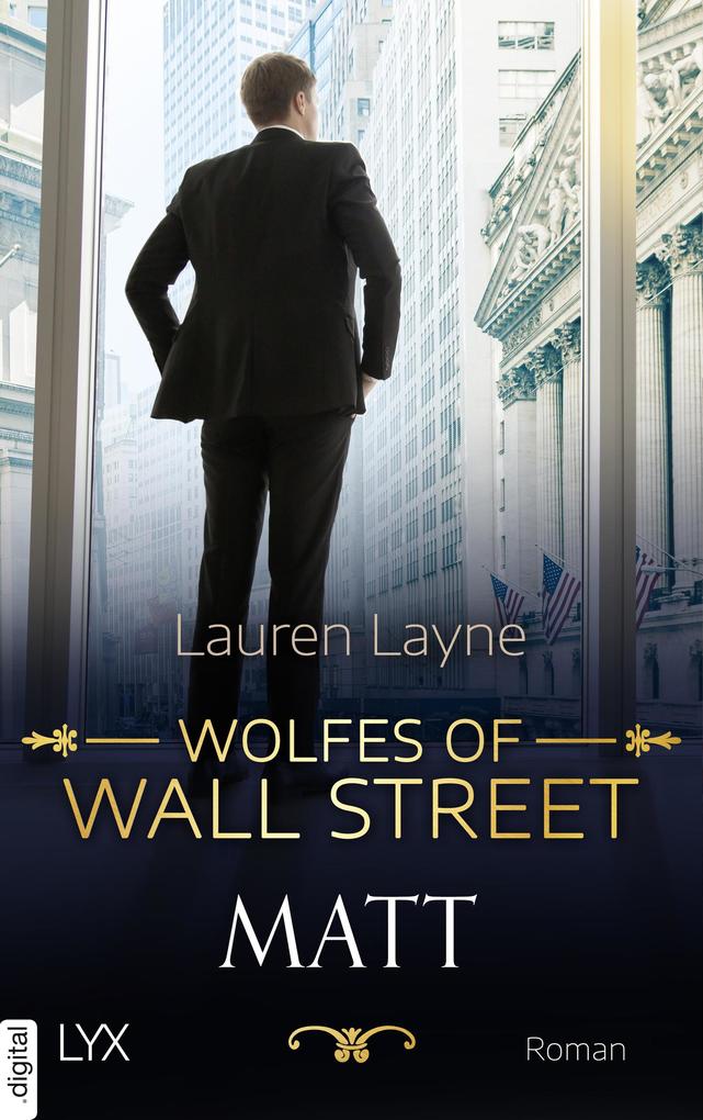Lauren Layne Wolfes of Wall Street - Matt: 